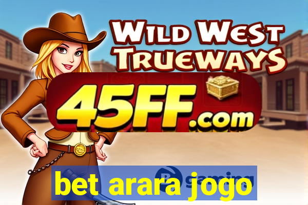 bet arara jogo